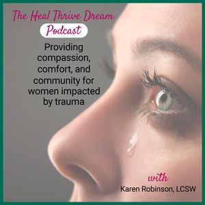 The Heal Thrive Dream Podcast