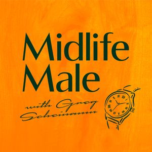 Midlife Male by Greg Scheinman