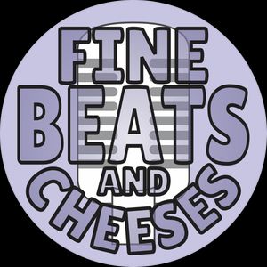Fine Beats & Cheeses