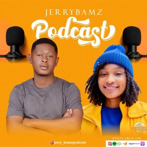 JerryBamz Podcast