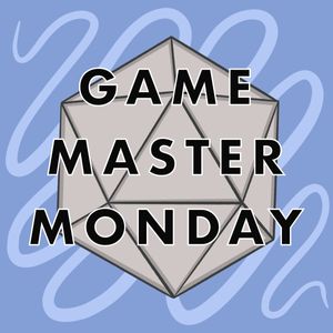 Game Master Monday