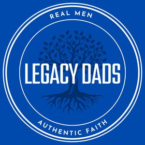 Legacy Dads with Dave and Dante