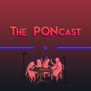 The PONcast