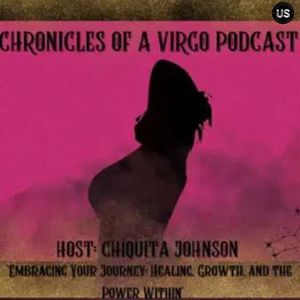 Chronicles of a Virgo podcast