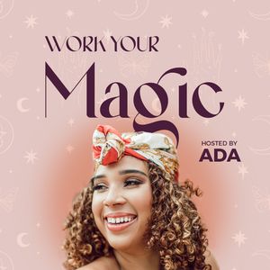 Work Your Magic