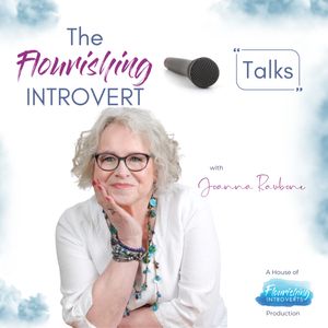 The Flourishing Introvert Talks