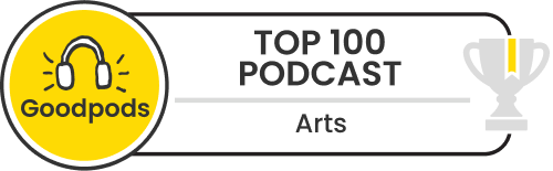 goodpods top 100 arts indie podcasts