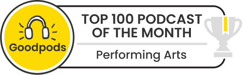 goodpods top 100 performing arts podcasts