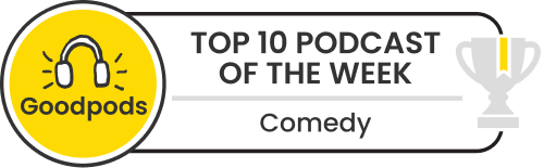 goodpods top 100 comedy indie podcasts