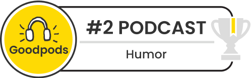 goodpods top 100 humor indie podcasts