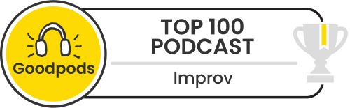 goodpods top 100 improv indie podcasts