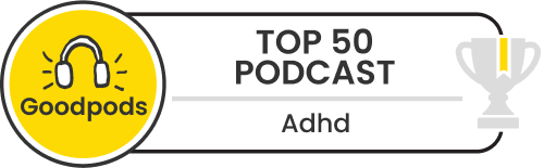 goodpods top 100 adhd podcasts