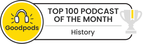 goodpods top 100 history podcasts