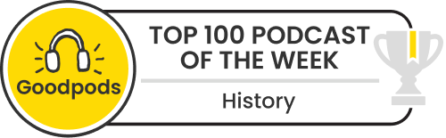 goodpods top 100 history podcasts