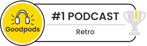 goodpods top 100 retro podcasts