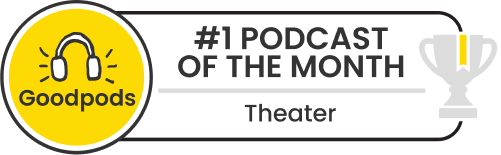 goodpods top 100 theater podcasts