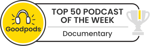 goodpods top 100 documentary podcasts