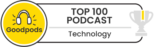 goodpods top 100 technology podcasts