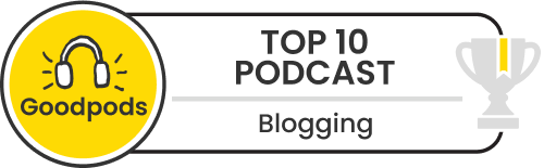 goodpods top 100 blogging podcasts