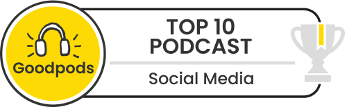 goodpods top 100 social media podcasts