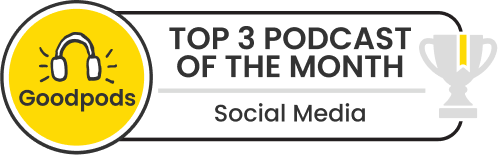 goodpods top 100 social media podcasts
