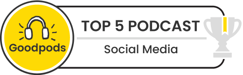 goodpods top 100 social media podcasts