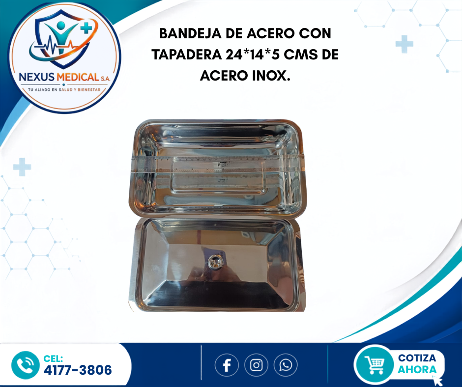 BANDEJAS DE ACERO DE 24*14*5 CMS CON TAPADERA  - Nexus Medical S.A.