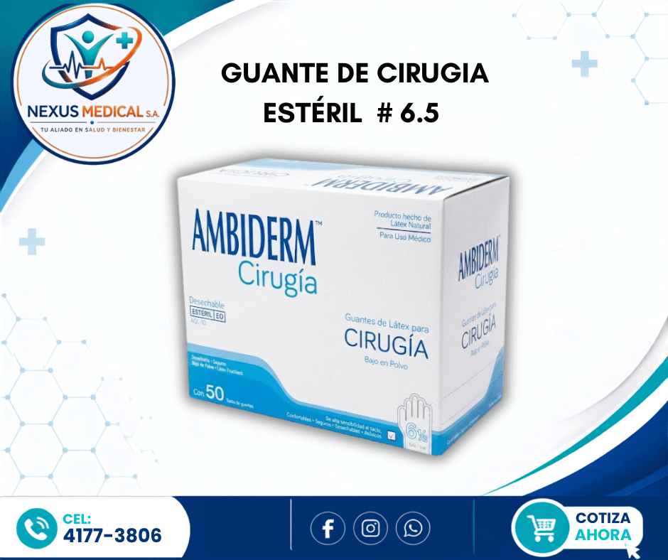 GUANTE DE CIRUGIA ESTÉRIL   # 6.5 CAJA DE 50 PARES MARCA AMBIDERM - Nexus Medical S.A.