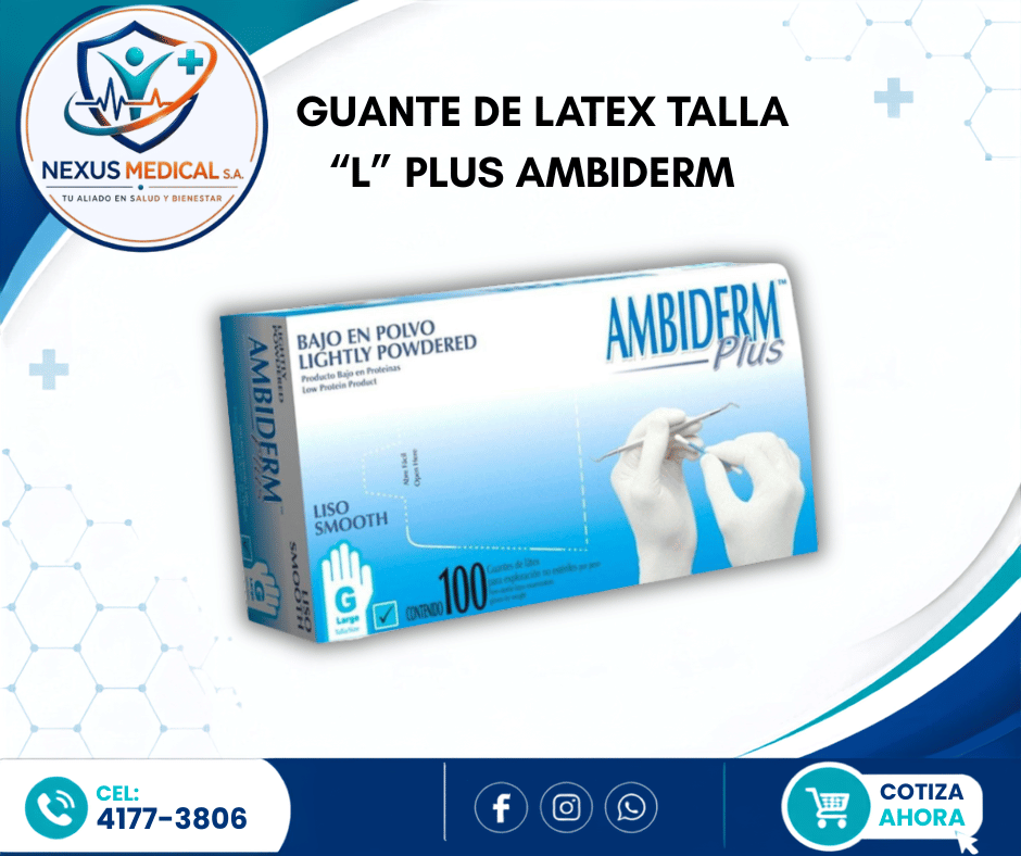 GUANTE DE LATEX TALLA L PLUS AMBIDERM CAJA DE 100 UNI. - Nexus Medical S.A.