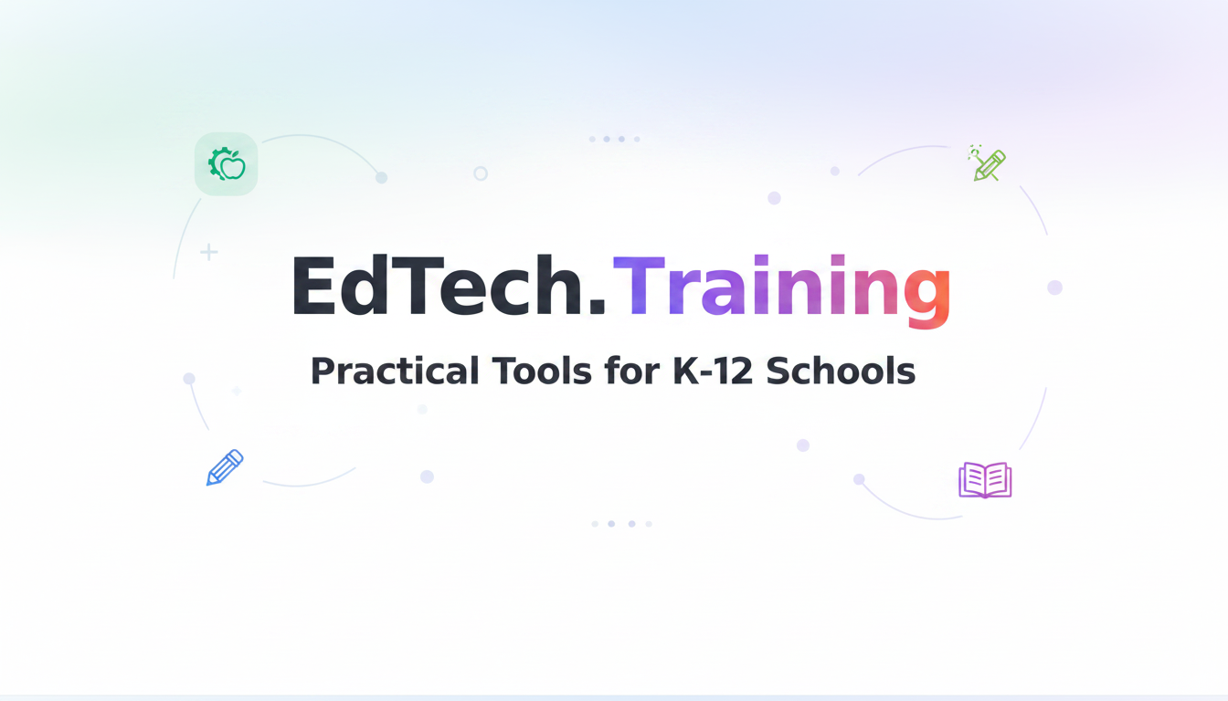 edtech.training — Practical EdTech Tools for Schools