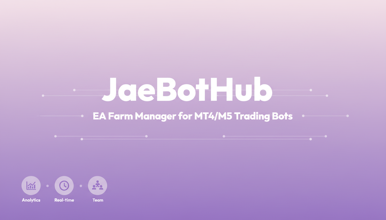 JaeBotHub — EA Farm Manager for MT4/MT5 Trading Bots