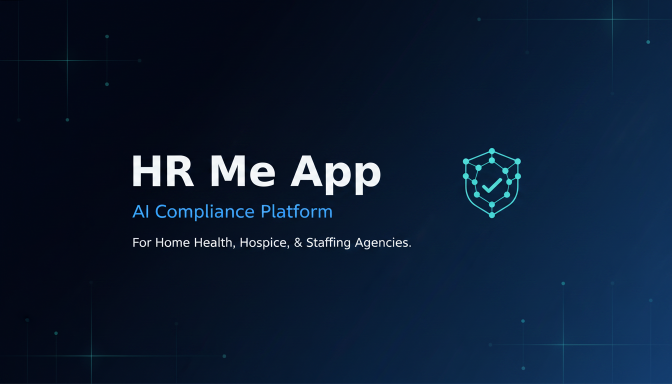 HR Me App - Perpetual audit-readiness for healthcare agencies