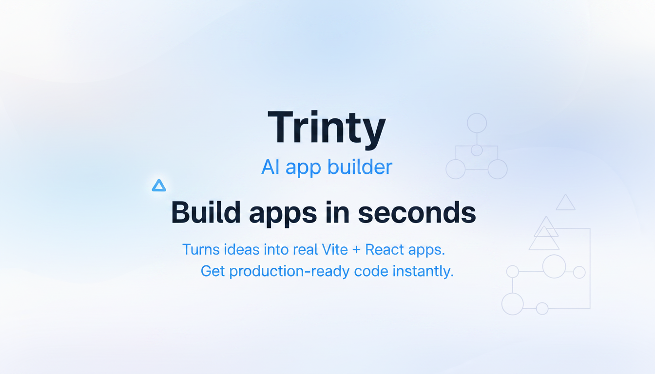 Trinity — AI app builder