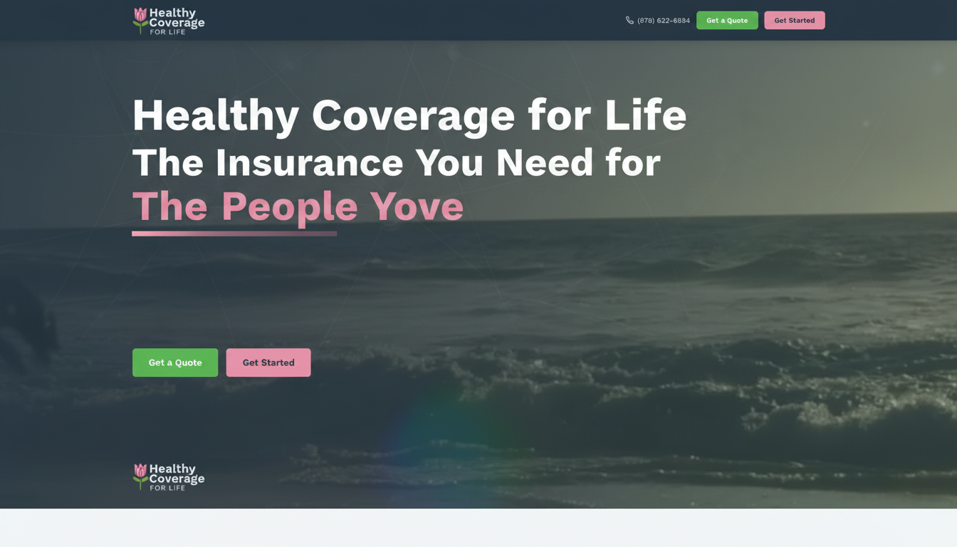 Healthy Coverage for Life | Insurance for People You Love