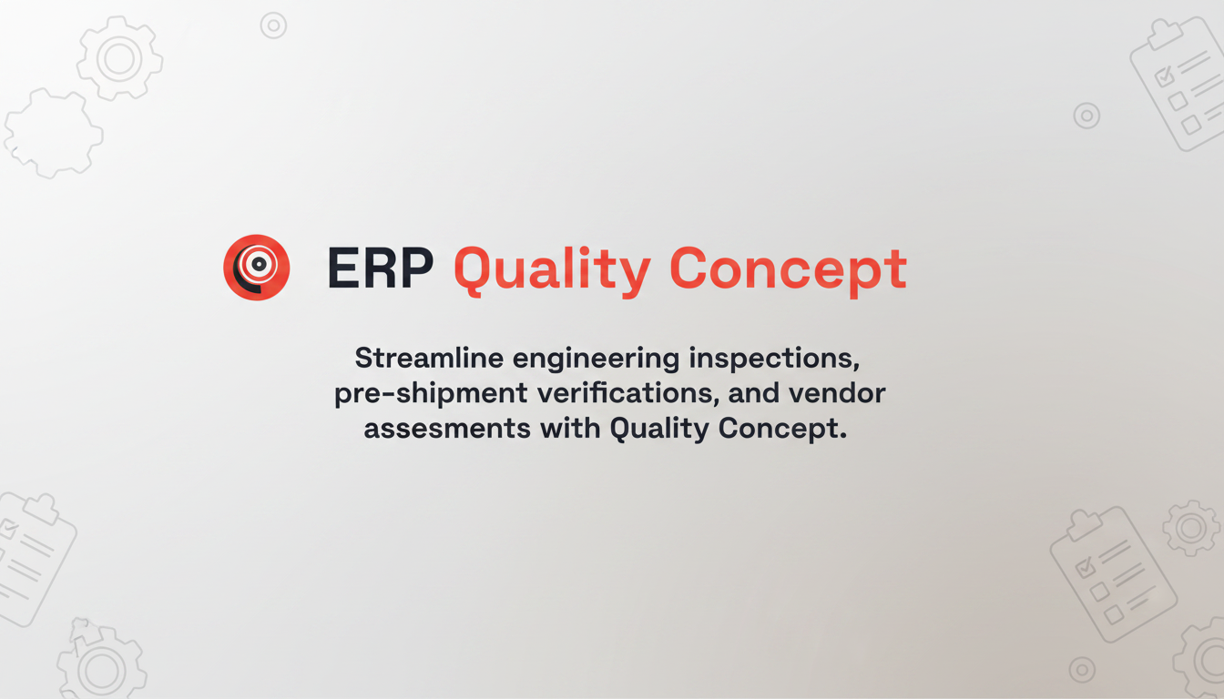 ERP Quality Concept — Inspection, NDT & Welding Platform