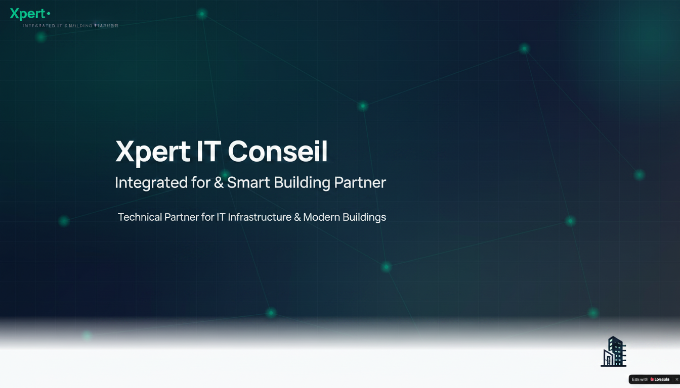 Xpert IT Conseil | Renovation, Maintenance & Smart Building for Enterprises
