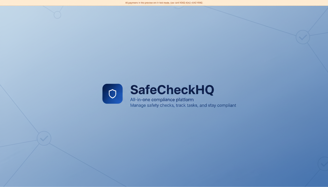 SafeCheckHQ — Stay compliant without the stress