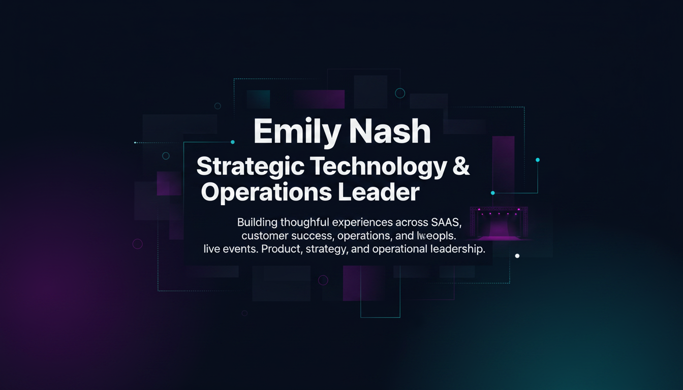 Emily Nash — Strategic Technology & Operations Leader