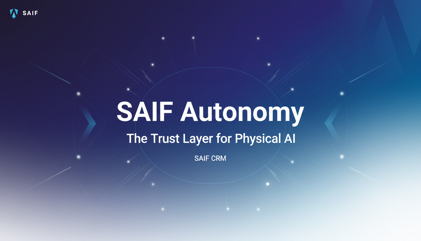 SAIF Autonomy - The Trust Layer for Physical AI