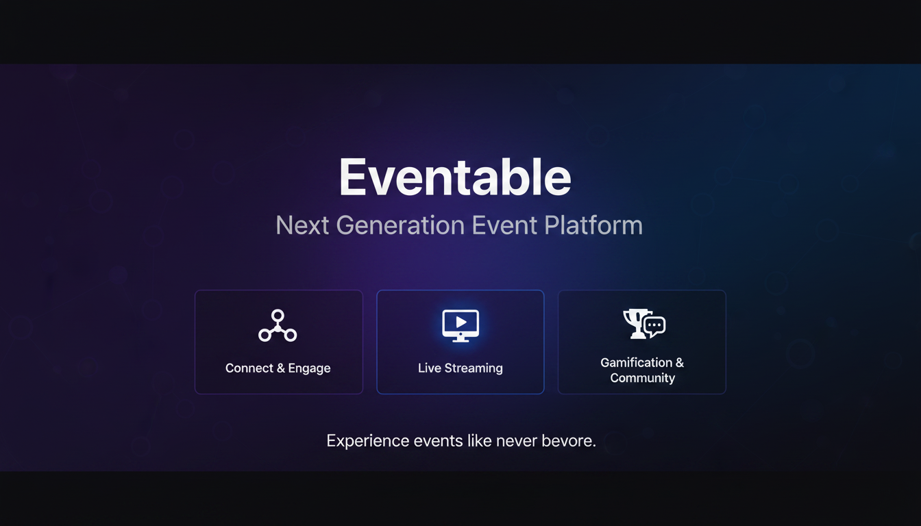 Eventable - Next Generation Event Platform