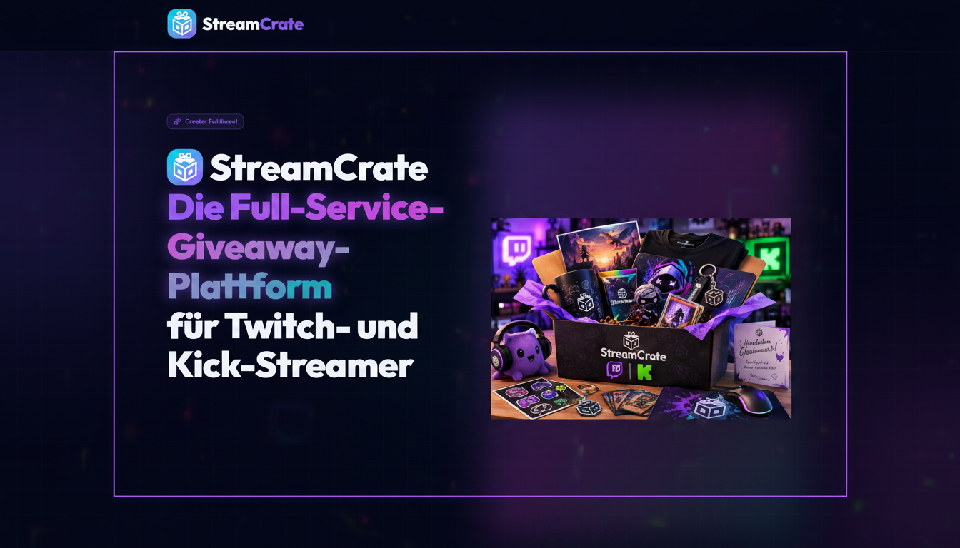 StreamCrate — Giveaways für Twitch- & Kick-Streamer