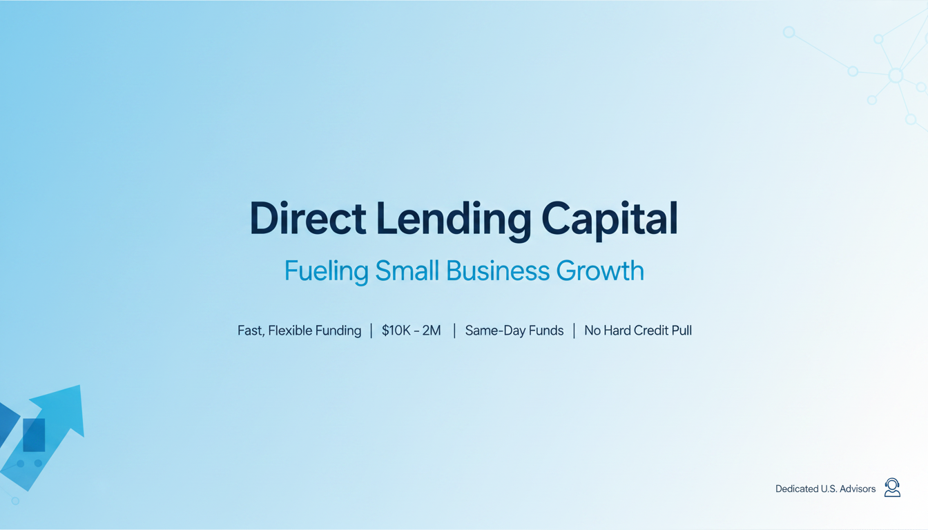 Direct Lending Capital — Small Business Loans $10K–$5MM