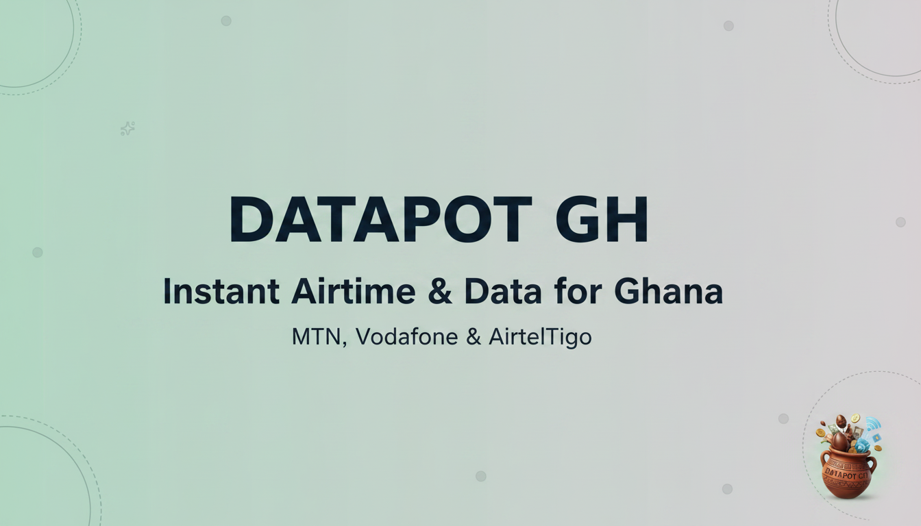 Datapot GH — Cheapest MTN, AirtelTigo & Telecel Data in Ghana