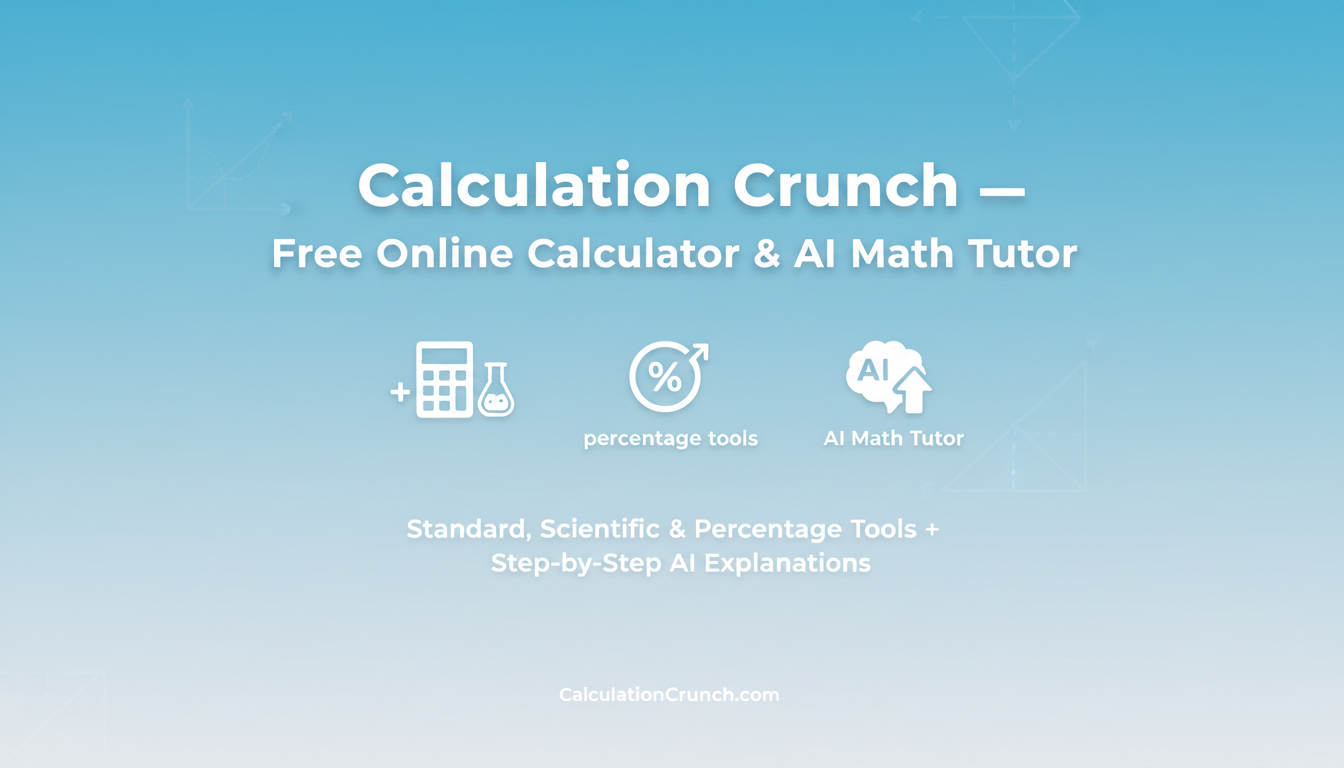 Calculation Crunch — Free Online Calculator & AI Math Tutor