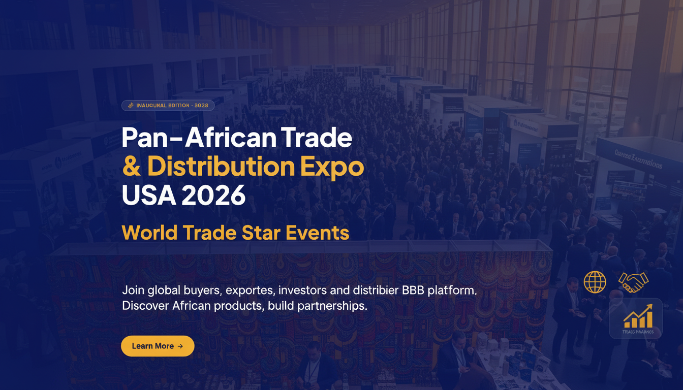 Pan-African Trade & Distribution Expo USA 2026 | World Trade Star Events