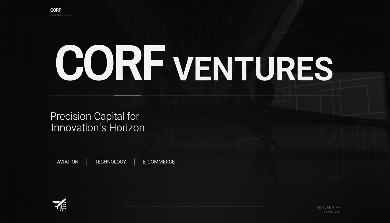 Corf Ventures — Aviation & Tech VC | Texas