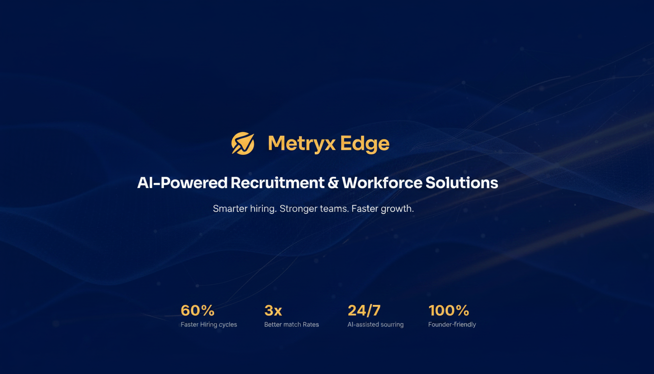 Metryx Edge — AI Recruitment & Workforce Solutions