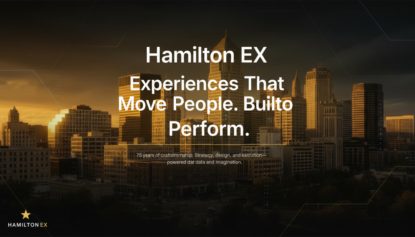 Hamilton EX — Experiences That Move People. Built to Perform.