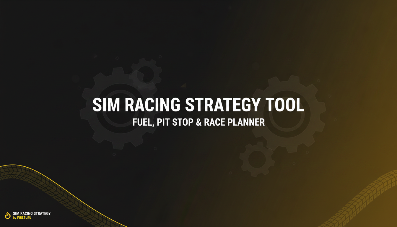 Sim Racing Strategy Tool – Fuel, Pit Stop & Race Planner