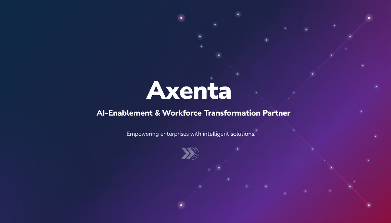 Axenta | AI-Enablement & Workforce Transformation Partner
